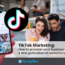 TikTok Marketing: How to promote your business to a new generation of consumers